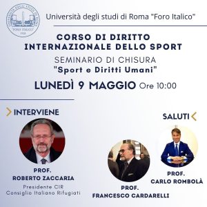 Roma, Università degli Studi "Foro Italico", 3 maggio 2022, Seminario di chiusura AFS Diritto Internazionale dello Sport "Sport e Diritti Umani"